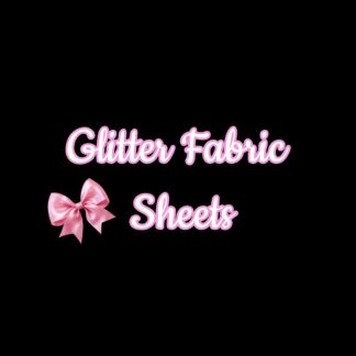 Glitter Fabric Sheets