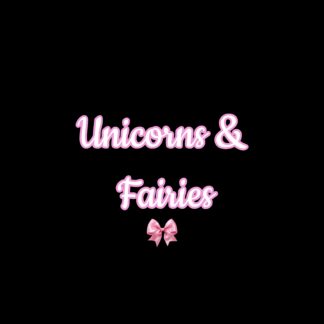 Unicorns & Fairies